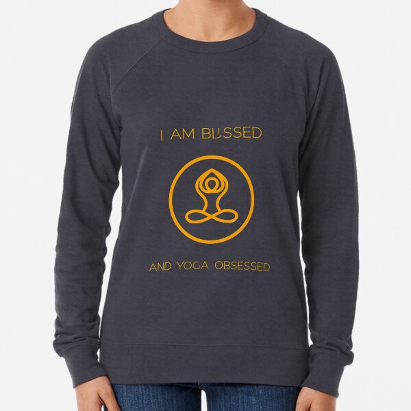 I am blessed & yoga obsessed - yoga t shirt Lightweight Sweatshirt