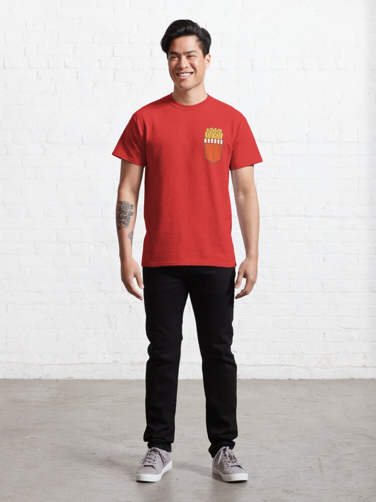 Fries in my Pocket T-Shirt