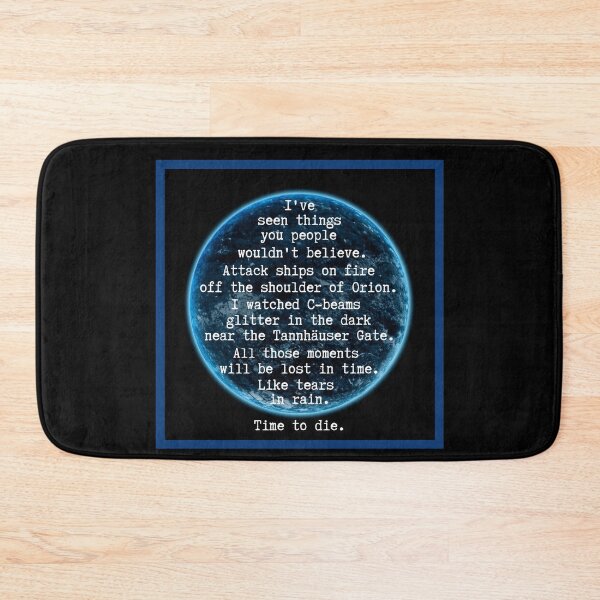 Item preview, I've seen things you people wouldn't believe -Like tears in rain. designed and sold by UnleyDesign.