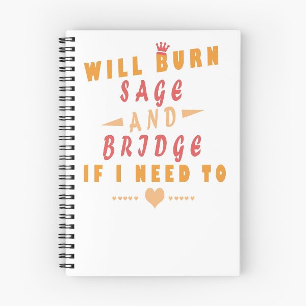 Item preview, Funny Will Burn Sage And Bridges If I Need To  designed and sold by arteesy.