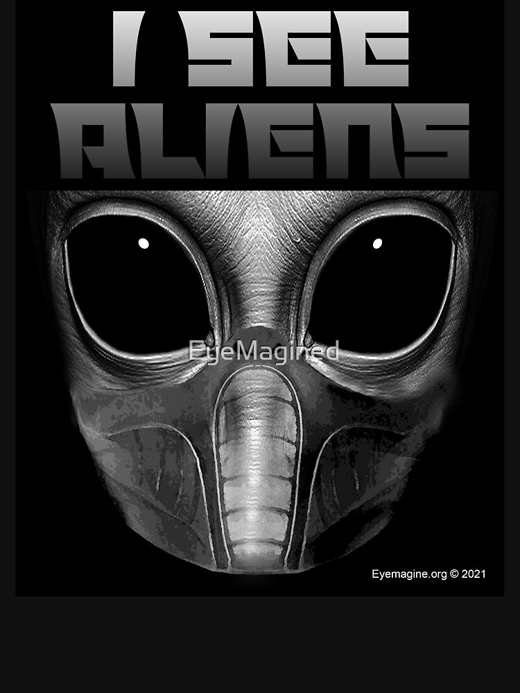 I See Aliens by EyeMagined