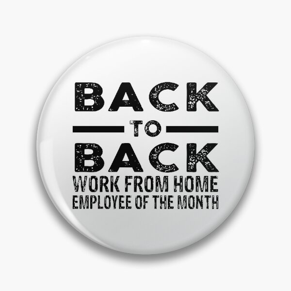 Item preview, Back To Back Work From Home Employee of The Month designed and sold by Theobsessed01.
