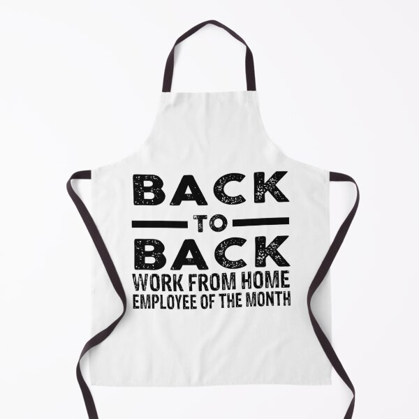 Item preview, Back To Back Work From Home Employee of The Month designed and sold by Theobsessed01.