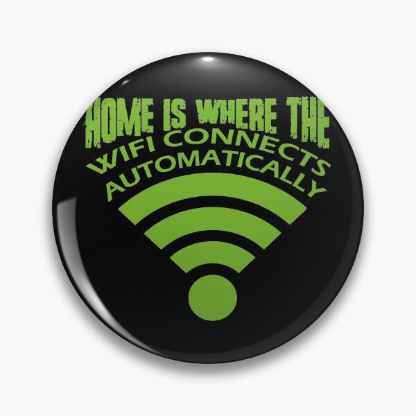 Item preview, Home is where the WiFi connects automatically designed and sold by design880.