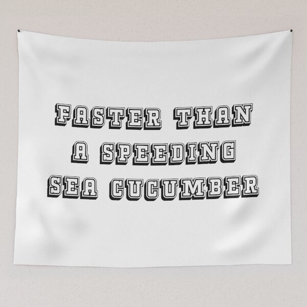 Item preview, Faster Than A Speeding Sea Cucumber designed and sold by seacucumber.
