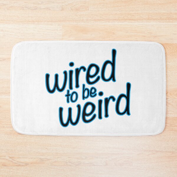 Item preview, wired to be weird designed and sold by MintGubbins.