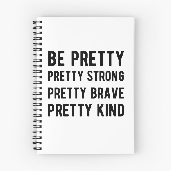 Item preview, Be Pretty Pretty Strong Pretty Brave Pretty Kind designed and sold by Yecool.