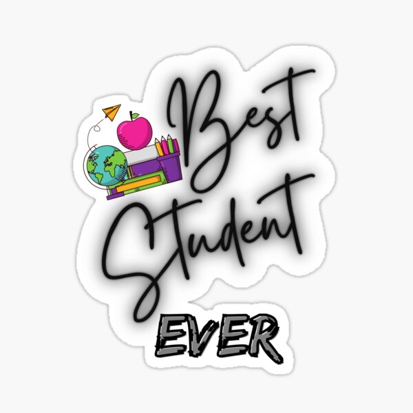 "Best Student Ever" Sticker For Sale By ZAstore | Redbubble