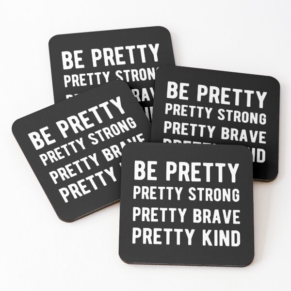 Item preview, Be Pretty Pretty Strong Pretty Brave Pretty Kind designed and sold by Yecool.