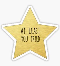 Gold Star "Sie versuchten" Aufkleber und mehr Sticker