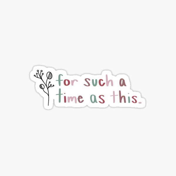 Item preview, for such a time as this designed and sold by Emily Miller.