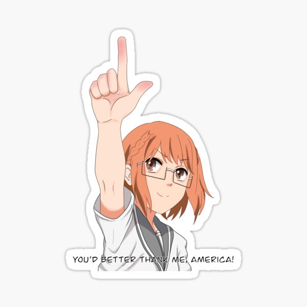 You'd better thank me, America! Sticker