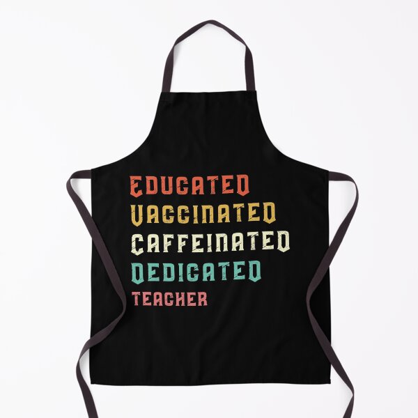 Item preview, Educated Vaccinated Caffeinated Dedicated Teacher designed and sold by NajoFashions.