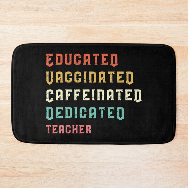 Item preview, Educated Vaccinated Caffeinated Dedicated Teacher designed and sold by NajoFashions.