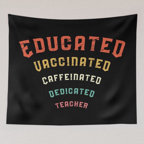 Item preview, Educated Vaccinated Caffeinated Dedicated Teacher designed and sold by NajoFashions.