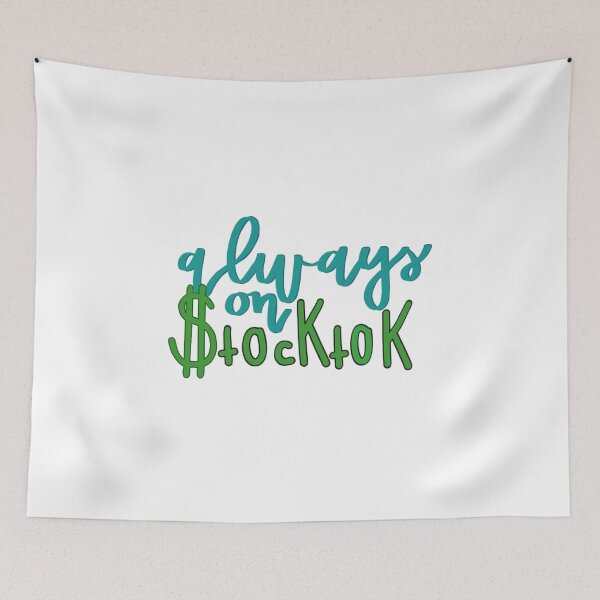 Item preview, Always On Stocktok Print designed and sold by Powellepb.