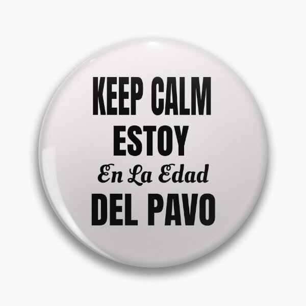 Item preview, Chile Funny Phrases Chilean Slang KEEP CALM estoy en la edad del pavo  designed and sold by tempotats.