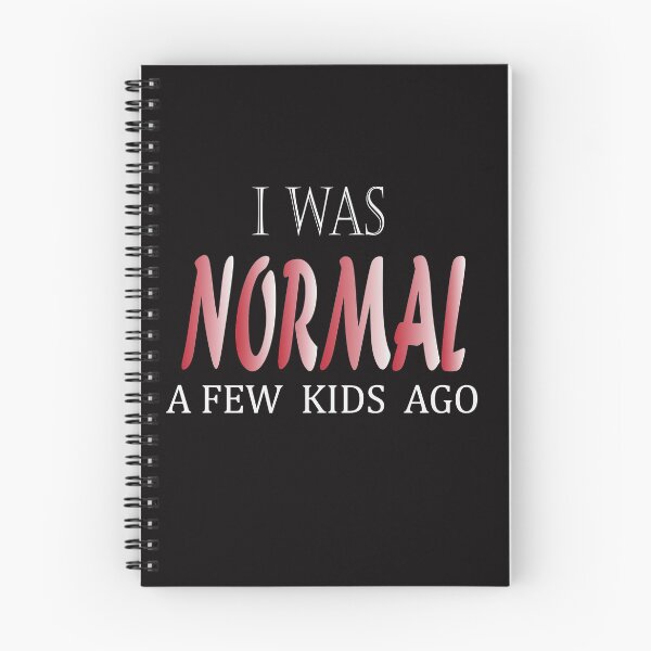 Item preview, I was Normal a Few Kids Ago designed and sold by lady-fiona.