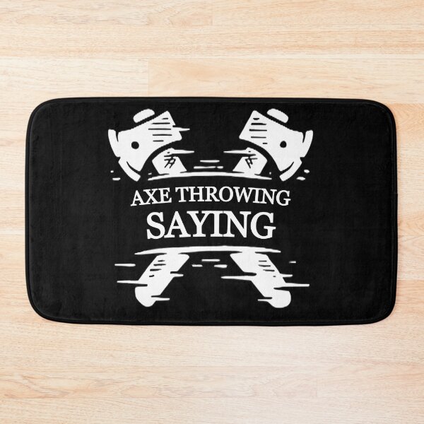 Item preview, Funny Axe Throwing Saying designed and sold by Perlashop1.
