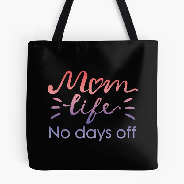 Item preview, Mom Life No Days Off, full time mom  designed and sold by narinari32.