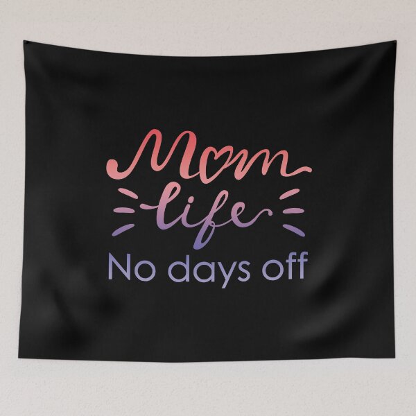 Item preview, Mom Life No Days Off, full time mom  designed and sold by narinari32.
