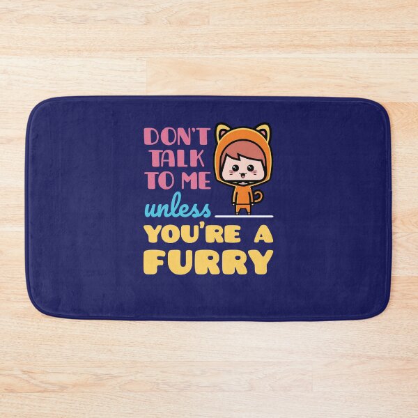 Item preview, Don't Talk to Me Unless You're a Furry Furries Fandom Pride designed and sold by jaygo.
