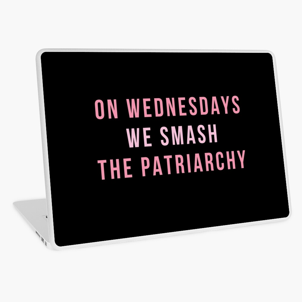 On Wednesday's We Smash The Patriarchy Laptop Skin
