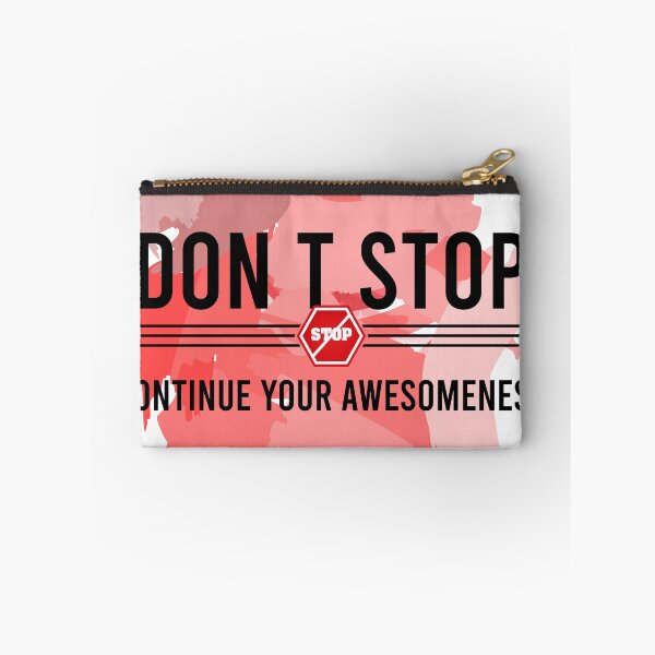 Item preview, Don’t stop, Continue your Awesomeness designed and sold by chobacobra.