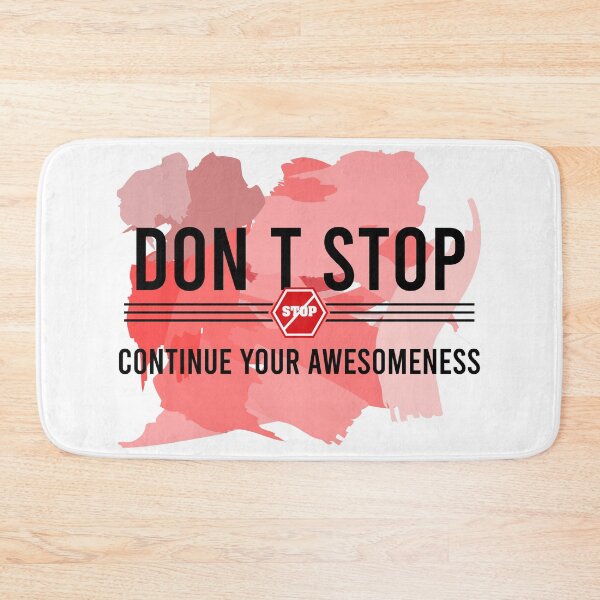 Item preview, Don’t stop, Continue your Awesomeness designed and sold by chobacobra.