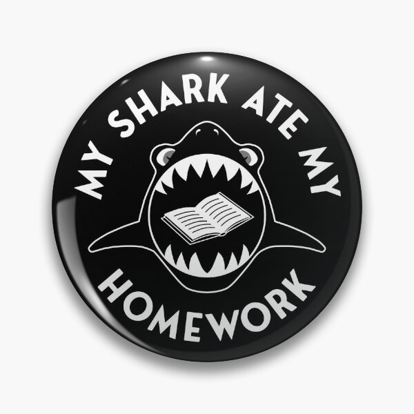 Item preview, My Shark Ate My Homework designed and sold by IfDesignGroup.