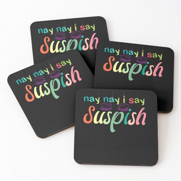 Item preview, nay nay i say suspish   designed and sold by goodmorningsir.