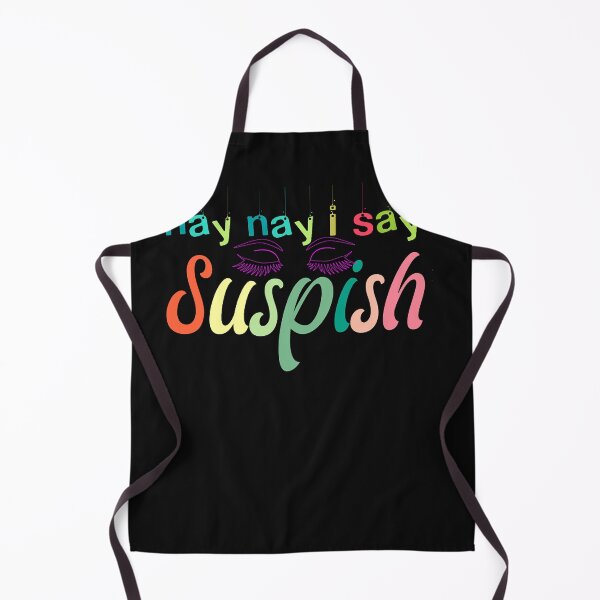 Item preview, nay nay i say suspish designed and sold by goodmorningsir.
