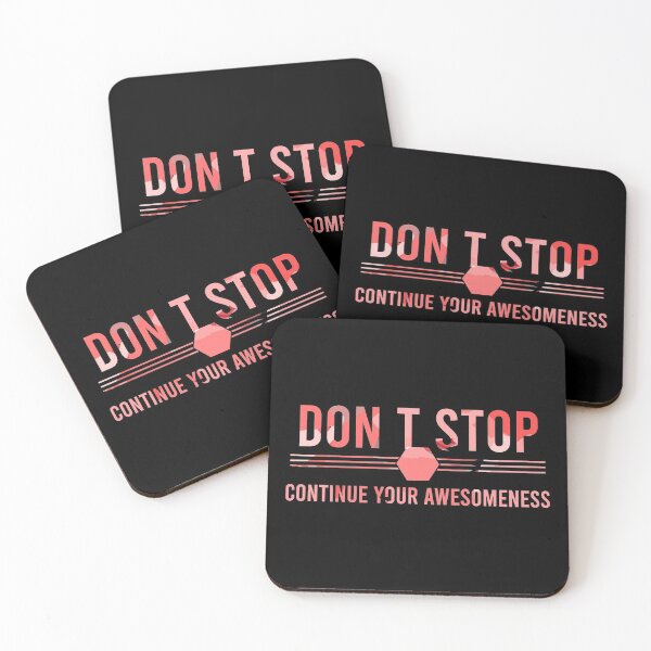 Item preview, Don’t stop, Continue your Awesomeness designed and sold by chobacobra.