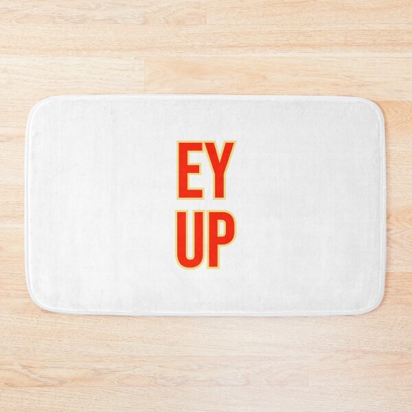 Item preview, Ey Up funny humor sarcastic designed and sold by GilesTs.