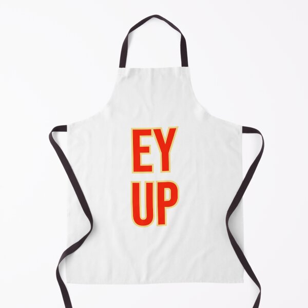 Item preview, Ey Up funny humor sarcastic designed and sold by GilesTs.