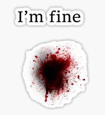 Bullet Shot, I am Fine Sticker