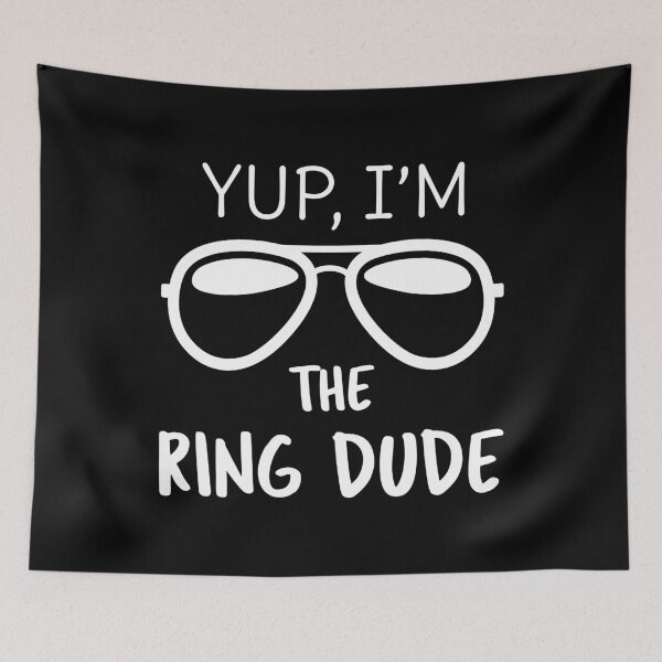 Item preview, Yup I'm The Ring Dude II designed and sold by Lemon Pepper.