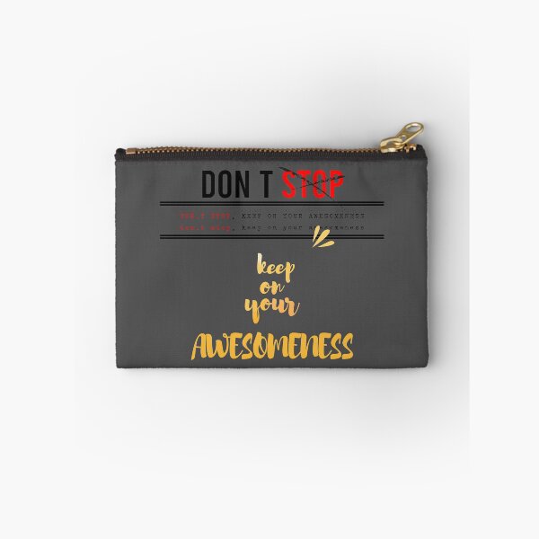 Item preview, Don’t stop, Keep on your awesomeness designed and sold by chobacobra.