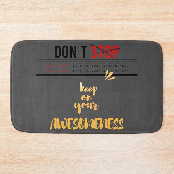 Item preview, Don’t stop, Keep on your awesomeness designed and sold by chobacobra.
