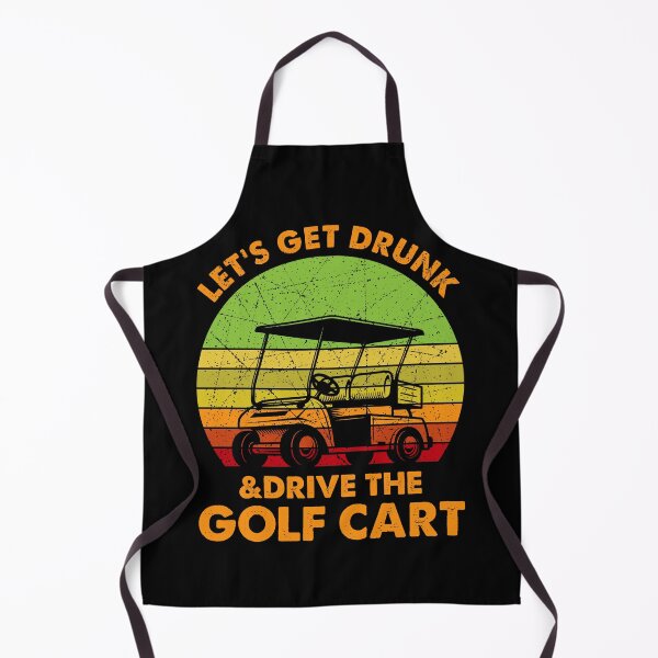 Item preview, Let's Get Drunk And Drive The Golf Cart Vintage designed and sold by BugattiDivo58.