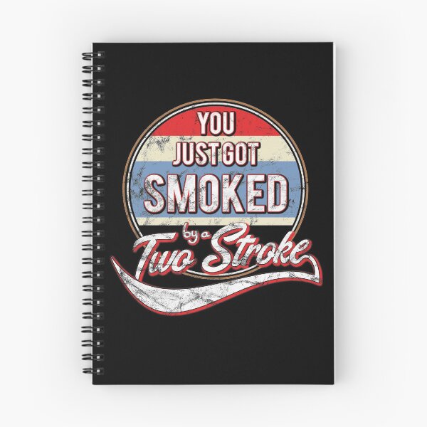 Item preview, You just got smoked by a Two Stroke designed and sold by starider.