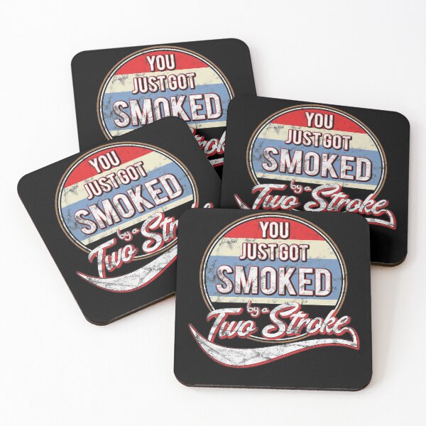 Item preview, You just got smoked by a Two Stroke designed and sold by starider.
