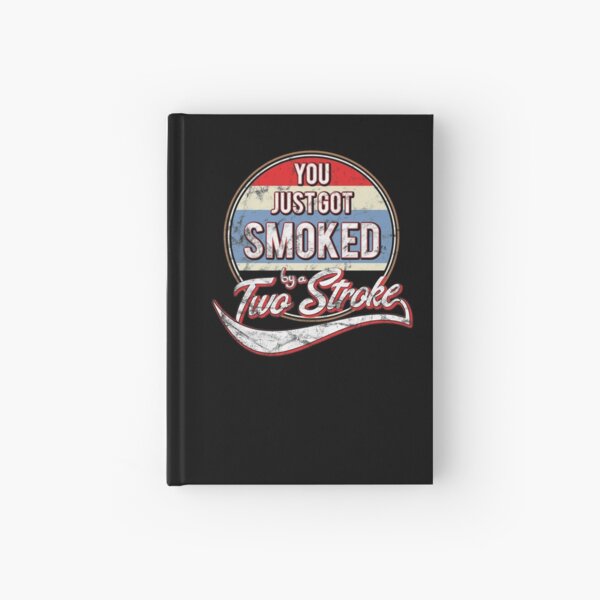 Item preview, You just got smoked by a Two Stroke designed and sold by starider.