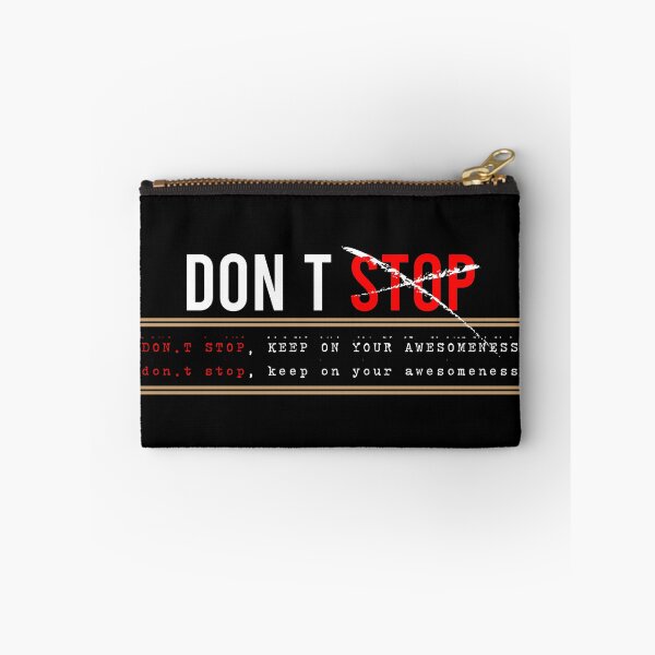 Item preview, Don’t stop, Keep on your awesomeness designed and sold by chobacobra.