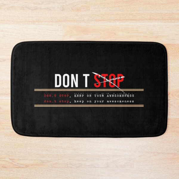 Item preview, Don’t stop, Keep on your awesomeness designed and sold by chobacobra.