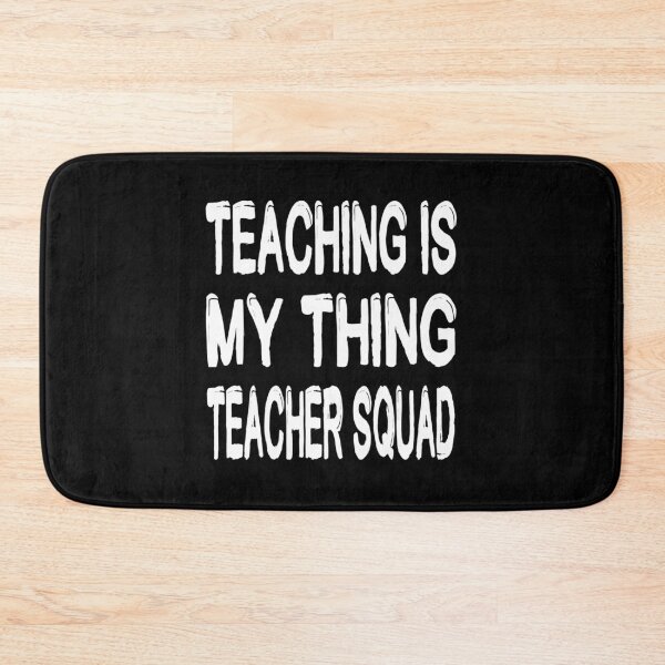 Item preview, Teaching is my thing teacher squad designed and sold by Nurul Hoda.