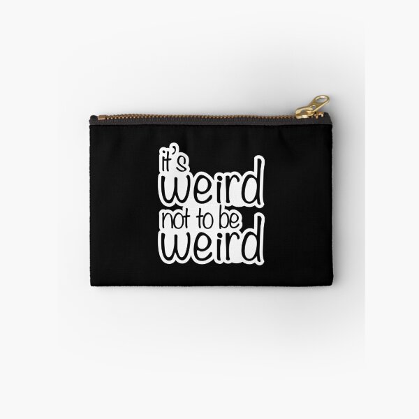 Item preview, its weird not to be weird designed and sold by MintGubbins.