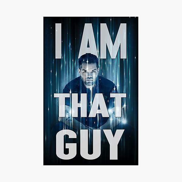 I AM THAT GUY Photographic Print
