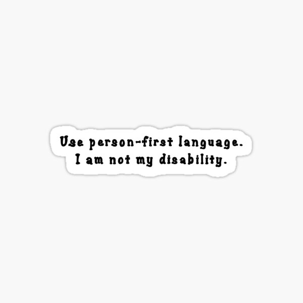 Use person first language  Sticker