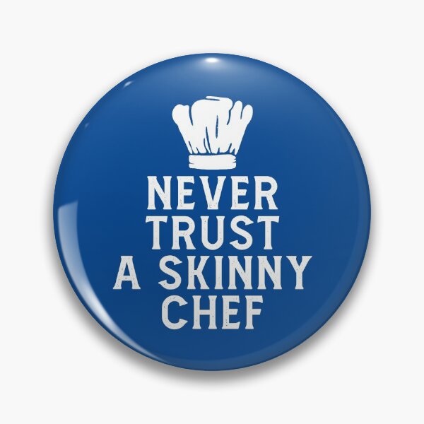 Item preview, Never Trust A Skinny Chef #1 designed and sold by SalahBlt.
